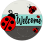 Welcome Lady Bug