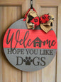 Welcome Hope You Like Dogs Red & Grey Handcrafted Finished Door Hanger Eduardo Pico Designs 